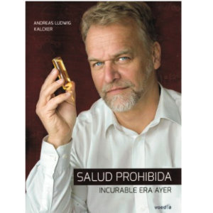 Libro: Salud prohibida. Andreas Ludwing Kalcker